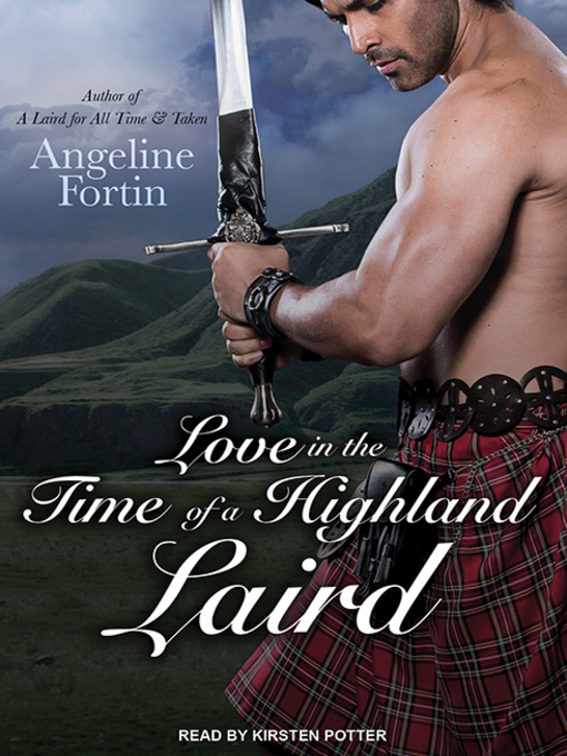 Title details for Love in the Time of a Highland Laird by Angeline Fortin - Available